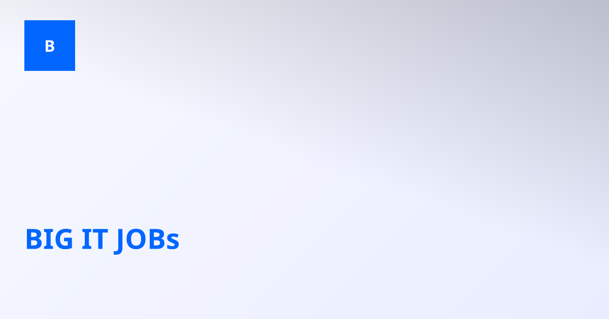 BIG IT JOBs